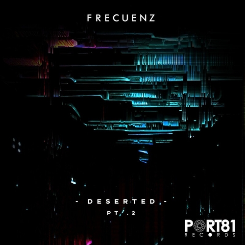 Frecuenz - Deserted, Pt. 2 [P81R0025]